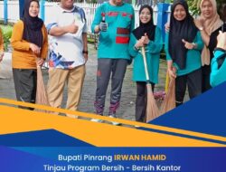 Bupati Pinrang Tinjau Program Bersih Bersih Kantor Dukung Indonesia ASRI